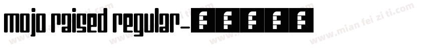 Mojo Raised Regular字体转换